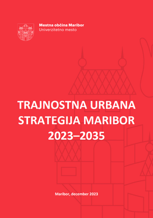 Trajnostna urbana strategija Maribor 2023_2035