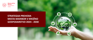 Strategija prehoda mesta Maribor v krožno gospodarstvo 2024 – 2030