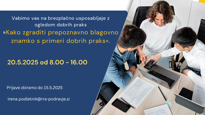 Uposabljanje z ogledom dobrih praks  »Kako zgraditi prepoznavno blagovno znamko s primeri dobrih praks«