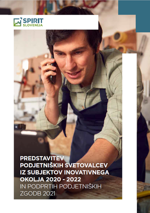 Predstavitev podjetniških svetovalcev iz subjektov inovativnega okolja 2020-2022 in podprtih podjetniških zgodb 2021